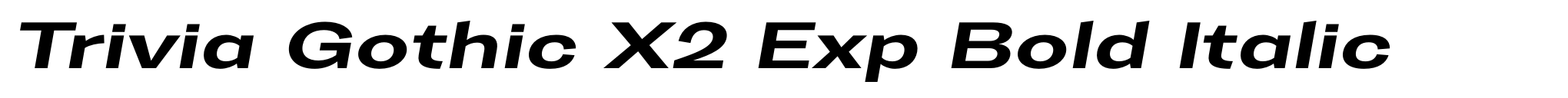 Trivia Gothic X2 Exp Bold Italic image